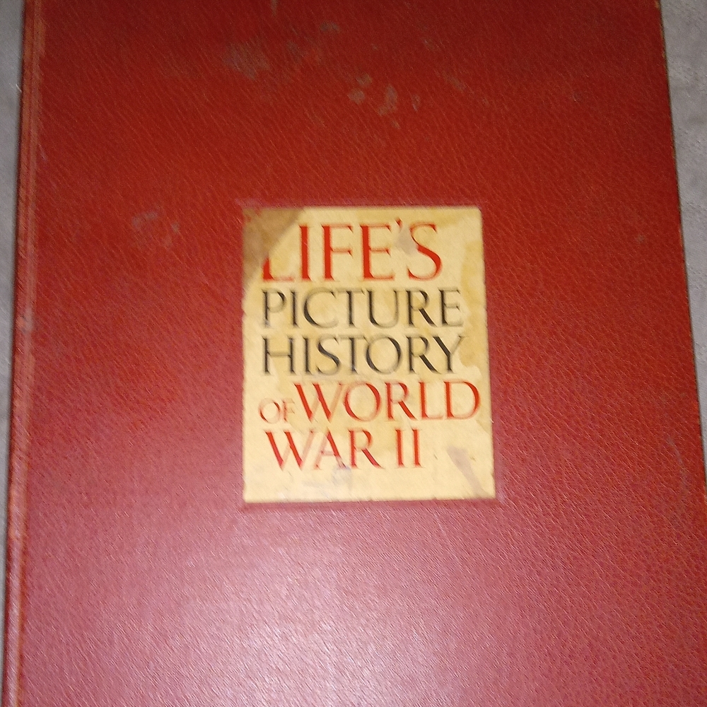 Life Magazine Picture History of World War II
